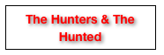 The Hunters & The Hunted